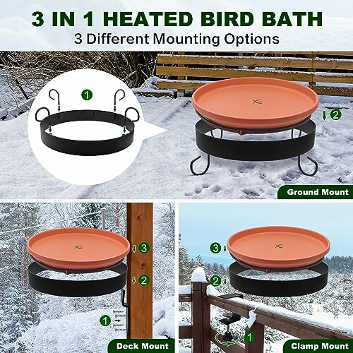 Heated bird bath with three mounting options: ground, deck, clamp.